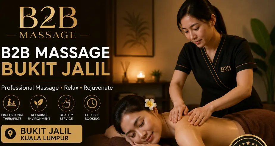 b2b massage Bukit Jalil Kuala Lumpur