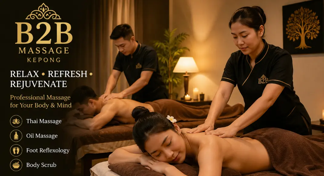 b2b massage kepong Kuala Lumpur